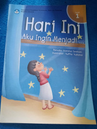 Image of Hari Ini Aku Ingin Menjadi...