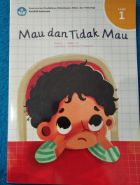 Image of Mau dan Tidak Mau