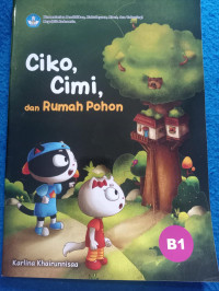 Image of Ciko, Cimi, dan Rumah Pohon