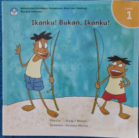 Image of Ini Ikanku! Bukan, Ini Ikanku!